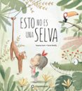 ESTO NO ES UNA SELVA di ISERN, SUSANNA 