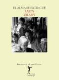 EL ALMA SE EXTINGUE de ZILAHY, LAJOS 