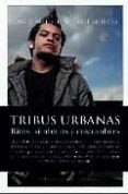 TRIBUS URBANAS: RITOS, SIMBOLOS Y COSTUMBRES di MADRID, DAVID 