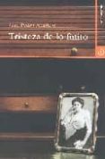 TRISTEZA DE LO FINITO de APARICIO FERNANDEZ, JUAN PEDRO 