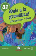 DALE A LA GRAMATICA A2 + CD di VV.AA. 
