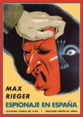 ESPIONAJE EN ESPAA de RIEGER, MAX 