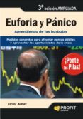 EUFORIA Y PANICO: APRENDIENDO DE LAS BURBUJAS (3 ED.) de AMAT, ORIOL 