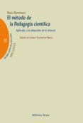 EL METODO DE LA PEDAGOGIA CIENTIFICA: APLICADO A LA EDUCACION DE LA INFANCIA de MONTESSORI, MARIA 