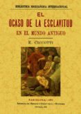 EL OCASO DE LA ESCLAVITUD EN EL MUNDO ANTIGUO de CICCOTTI, ETTORE 
