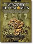 LA AUTENTICA HISTORIA DE LAS MINAS DEL REY SALOMON: LOS HECHOS RE ALES QUE INSPIRARON A RIDER HAGGARD PARA ESCRIBIR SU NOVELA LAS MINAS DEL REY SALOMON de ROCA, CARLOS 