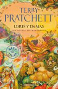 LORES Y DAMAS (MUNDODISCO 14 / LAS BRUJAS 4 / LOS MAGOS 4) de PRATCHETT, TERRY 