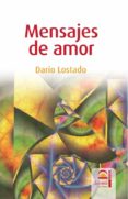 MENSAJES DE AMOR de LOSTADO, DARIO 