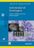 ENFERMEDAD DE HUNTINGTON: CLAVES Y RESPUESTAS PARA UN DESAFIO SIN GULAR (INCLUYE DVD-ROM) de LOPEZ DEL VAL, LUIS JAVIER 