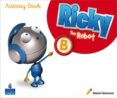 RICKY THE ROBOT B ACTIVITY BOOK di VV.AA. 