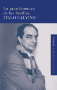 LA GRAN BONANZA DE LAS ANTILLAS de CALVINO, ITALO 