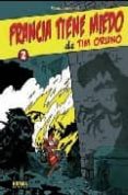 TIM ORUNO 2: FRANCIA TIENE MIEDO DE TIM ORUNO de LARCENET, MANU 