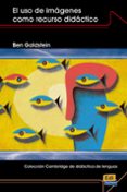 EL USO DE IMAGENES COMO RECURSO DIDACTICO di GOLDSTEIN, BEN 