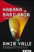 HABANA BABILONIA: LA CARA OCULTA DE LAS JINETERAS de VALLE, AMIR 