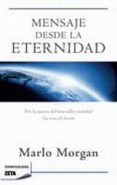 MENSAJE DESDE LA ETERNIDAD de MORGAN, MARLO 