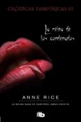 LA REINA DE LOS CONDENADOS (CRNICAS VAMPRICAS III) de RICE, ANNE 