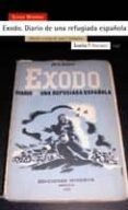 EXODO: DIARIO DE UNA REFUGIADA ESPAOLA (EDICION A CARGO DE JOSE F. COLMEIRO) de MISTRAL, SILVIA 