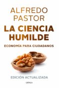 LA CIENCIA HUMILDE de PASTOR, ALFREDO 
