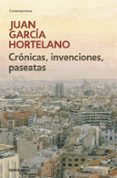 CRONICAS, INVENCIONES, PASEATAS de GARCIA HORTELANO, JUAN 