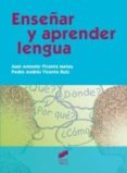 ENSEAR Y APRENDER LENGUA de VICENTE MATEU, JUAN ANTONIO VICENTE RUIZ, PEDRO ANDRES 