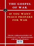 The Gospel Of War If You Want Peace Prepare For War (ebook)