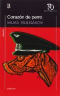 CORAZN DE PERRO de BULGAKOV, MIJAIL 
