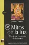 MITOS DE LA LUZ: METAFORAS ORIENTALES DE LO ETERNO (2 ED.) de CAMPBELL, JOSEPH 