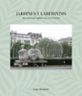 Jardines y Laberintos. De las vanguardias a la actualidad