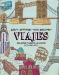 VIAJES, RELJESE Y LIBERE LA MENTE COLOREANDO di VV.AA. 