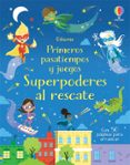 SUPERPODERES AL RESCATE PRIMEROS PASATIEMPOS Y JUEGOS di ROBSON, KIRSTEEN 