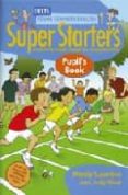 SUPER STARTERS. ACTIVITY BOOK di SUPERFINE, WENDY  WEST, JUDY 
