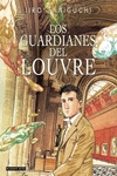 LOS GUARDIANES DEL LOUVRE de TANIGUCHI, JIRO 