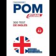 POM 300 TEST DE INGLES NIVEL A2 (ASSIMIL) di BULGER, ANTHONY 