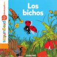 MIS PRIMERAS PREGUNTAS: LOS BICHOS di HEDELIN, PASCALE 