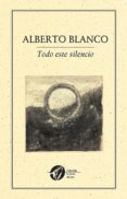 Todo Este Silencio (ebook)
