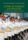 ¿cómo Se Forman Los Policías? (ebook)