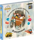 DESCUBRIMOS EL MUNDO SUBTERRANEO CON BLANCANIEVES di VV.AA. 
