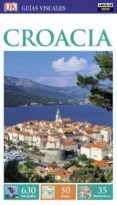 CROACIA 2017 (GUIAS VISUALES) di VV.AA. 