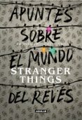 APUNTES SOBRE EL MUNDO DEL REVES: STRANGER THINGS de DRESEL, WALTER 
