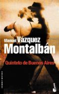 QUINTETO DE BUENOS AIRES (BOOKET ESPECIAL NAVIDAD 2007) de VAZQUEZ MONTALBAN, MANUEL 