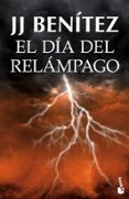 EL DIA DEL RELAMPAGO (CABALLO DE TROYA 10) de BENITEZ, J.J. 
