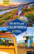 EN RUTA POR CALIFORNIA 2017 (LONELY PLANET) de BENSON, SARA 