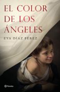EL COLOR DE LOS NGELES de DIAZ PEREZ, EVA 