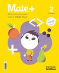 Portada de MATE+ MATEMATIQUES PER PENSAR SERIE PRACTICA 2 PRIMARIA