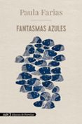 FANTASMAS AZULES (ADN) di FARIAS, PAULA 
