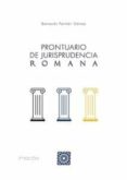 PRONTUARIO DE JURISPRUDENCIA ROMANA de PERIAN GOMEZ, BERNARDO 