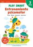 ENTRENAMIENTO PSICOMOTOR. . PLAY SMART NMERO 5 - 3 AOS  NOVEDAD 2021 di VV.AA. 