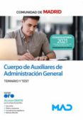 CUERPO DE AUXILIARES DE ADMINISTRACION GENERAL DE LA COMUNIDAD DE MADRID. TEMARIO Y TEST di VV.AA. 