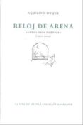 RELOJ DE ARENA: ANTOLOGIA POETICA (1950-2009) de DUQUE, AQUILINO 