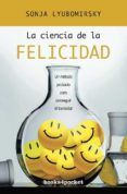 LA CIENCIA DE LA FELICIDAD de LYUBOMIRSKY, SONJA 